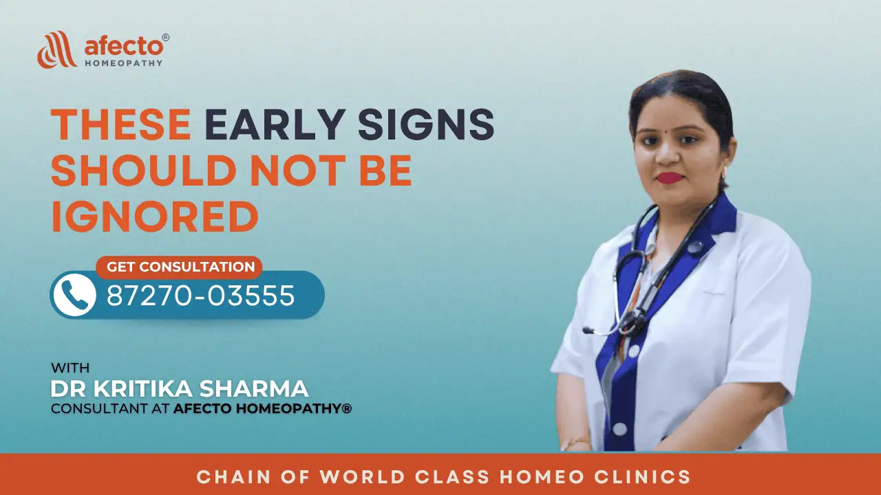 These early signs should not be ignored. | Dr. Kritika