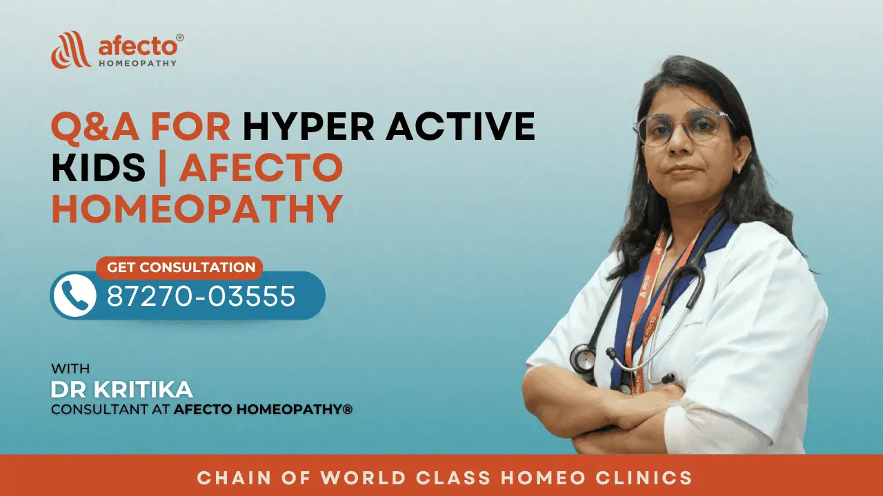 Q&A for Hyper Active Kids | Afecto Homeopathy